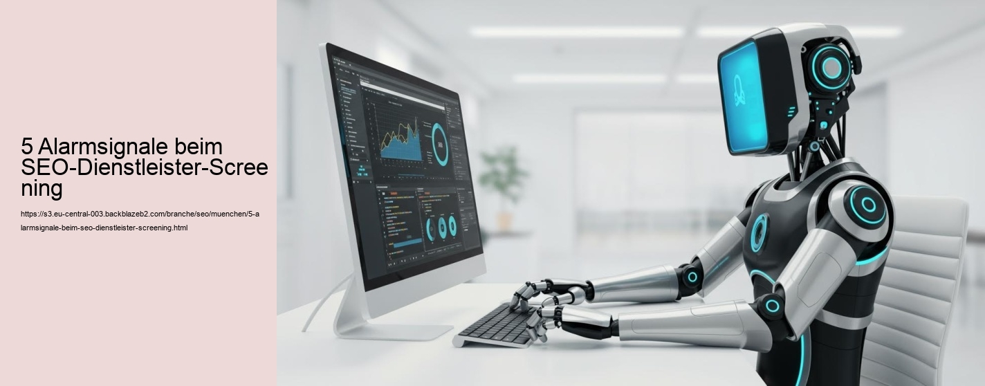 5 Alarmsignale beim SEO-Dienstleister-Screening
