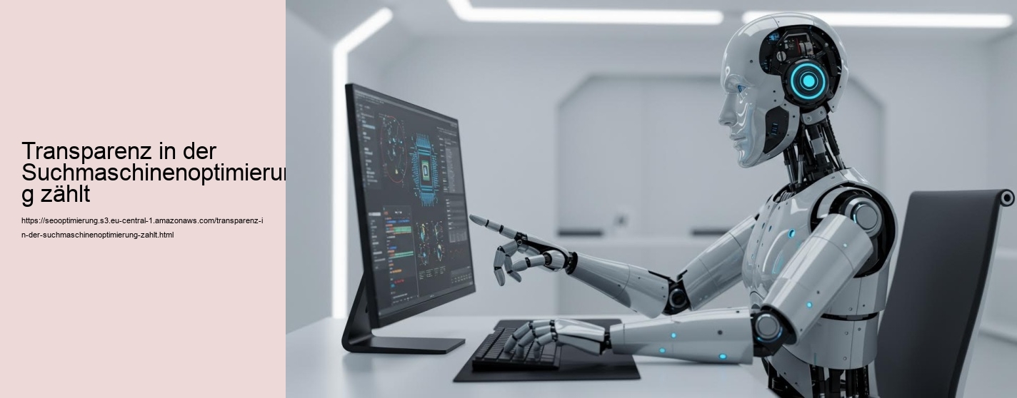 Transparenz in der Suchmaschinenoptimierung zählt